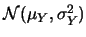 $\mathcal{N}(\mu_Y,\sigma_Y^2)$