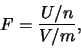 \begin{eqnarray*}
F=\frac {U/n}{V/m},
\end{eqnarray*}