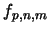 $f_{p,n,m}$