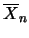 $\overline{X}_n$