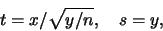 \begin{displaymath}t=x / \sqrt {y/n}, \quad s=y,
\end{displaymath}