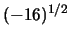 $(-16)^{1/2}$