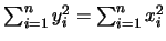 $\sum_{i=1}^n
y_i^2=\sum_{i=1}^n x_i^2$