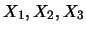 $X_1,X_2,X_3$