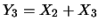 $Y_3=X_2+X_3$