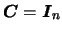 $\mbox{\boldmath {$C$}}= \mbox{\boldmath {$I$}}_n$