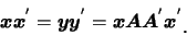 \begin{displaymath}\mbox{\boldmath {$x$}}\mbox{\boldmath {$x$}}^{'}=\mbox{\boldm...
...math {$A$}}^{'}\mbox{\boldmath {$x$}}^{'}\raisebox{-1.2mm}{�C}
\end{displaymath}