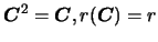 $\mbox{\boldmath {$C$}}^2=\mbox{\boldmath {$C$}},r(\mbox{\boldmath {$C$}})=r$
