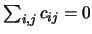 $\sum_{i,j}c_{ij}=0$