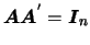 $\mbox{\boldmath {$A$}}\mbox{\boldmath {$A$}}^{'}=\mbox{\boldmath {$I$}}_n$