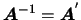 $\mbox{\boldmath {$A$}}^{-1}=\mbox{\boldmath {$A$}}^{'}$