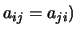 $a_{ij}=
a_{ji})$