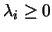 $\lambda_i \ge 0$