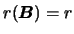 $r(\mbox{\boldmath {$B$}})=r$