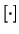 $[\cdot]$