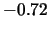 $-0.72$