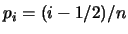 $p_i=(i-1/2)/n$