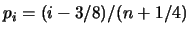 $p_i=(i-3/8)/(n+1/4)$