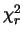 $\chi_r^2$