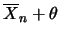$\overline{X}_n+\theta$