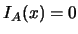 $I_A(x)=0$