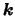 $\mbox{\mathversion{bold}{$k$}}$
