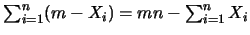 $\sum_{i=1}^{n}(m-X_i)=mn-\sum_{i=1}^{n} X_i$