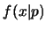 $f(x\vert p)$