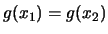 $g(x_1)=g(x_2)$