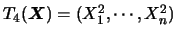 $T_4(\mbox{\mathversion{bold}{$X$}})=(X_1^2,\cdots,X_n^2)$