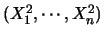 $(X_1^2,\cdots,X_n^2)$