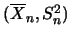 $(\overline{X}_n,
S_n^2)$