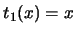 $t_1(x)=x$