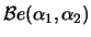 $\mathcal{B}e(\alpha_1,\alpha_2)$