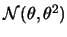 $\mathcal{N}(\theta,\theta^2)$