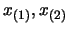 $x_{(1)}, x_{(2)}$