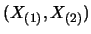 $(X_{(1)},X_{(2)})$