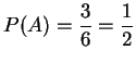 $P(A)=\displaystyle \frac 36=\frac 12$