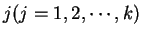 $j(j=1,2,\cdots,k)$