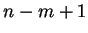 $n-m+1$