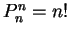 $P^n_n=n!$
