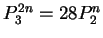 $P^{2n}_3=28P^{n}_2$