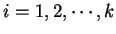 $i=1,2,\cdots, k$