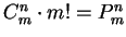 $C^n_m \cdot m!=P^n_m$
