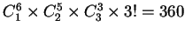 $C^6_1\times C^5_2\times C^3_3\times 3!=360$