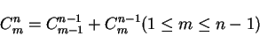 \begin{eqnarray*}  
C^n_m=C^{n-1}_{m-1}+C^{n-1}_{m} (1\leq m\leq n-1)  
\end{eqnarray*}