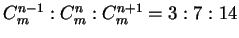$C^{n-1}_{m}:C^n_{m}:C^{n+1}_{m}=3:7:14$
